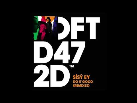 Sisy Ey 'Do It Good' (Club Mix)
