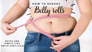 How to get rid of stubborn belly rolls | Quick and easy tips | Get those flat belly with these tips