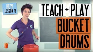 How to Play & Teach Bucket Drumming ["HEY!" - Lesson 1]