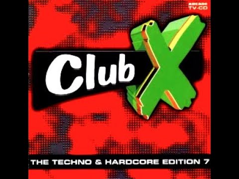 CLUB X - THE  TECHNO & HARDCORE EDITION [FULL ALBUM 74:25 MIN] 1999 HD HQ "CLUB X VOLUME 7" * RARE *