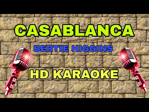 Casablanca|Bertie Higgins(Karaoke)