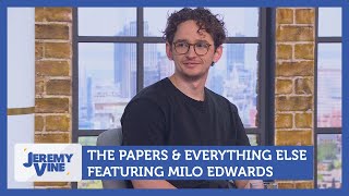The Papers &amp; Everything Else feat. Milo Edwards | Jeremy Vine