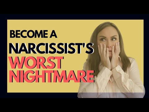 Become a Narcissist's Worst Nightmare