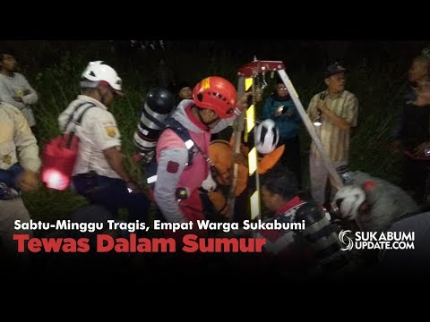 Video: Sabtu-Minggu Tragis, Empat Warga Sukabumi Tewas Dalam Sumur
