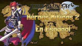 Fire Emblem Awakening - DLC #2 - Héroes Míticos 2 (Español)