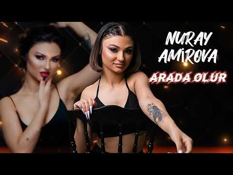 Nuray Amirova - Arada Olur 2023