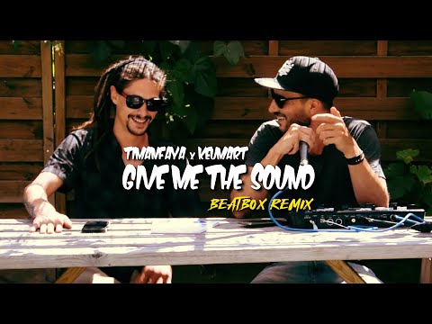 TIMANFAYA x KEUMART - GIVE ME THE SOUND [BEATBOX REMIX 2020]