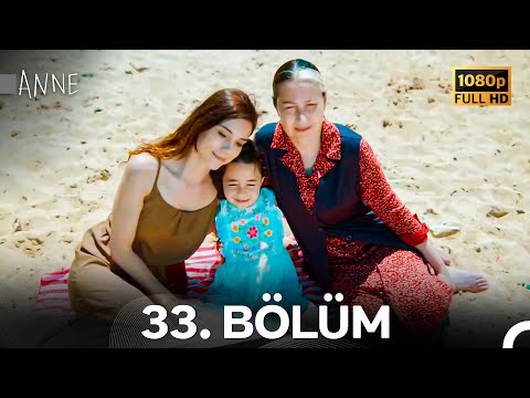 Anne 33. Bölüm FİNAL (Full HD)
