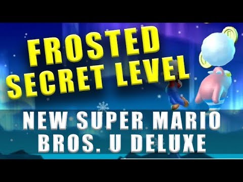 New Super Mario Bros U Deluxe Frosted Glacier Secret Level - Fliprus Lake Star Coins