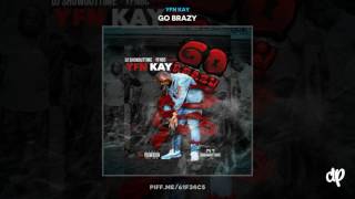 YFN Kay - All That Feat YFN Trae Pound, YFN Lucci