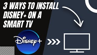 How to Install Disney Plus on ANY SMART TV (3 Different Ways)