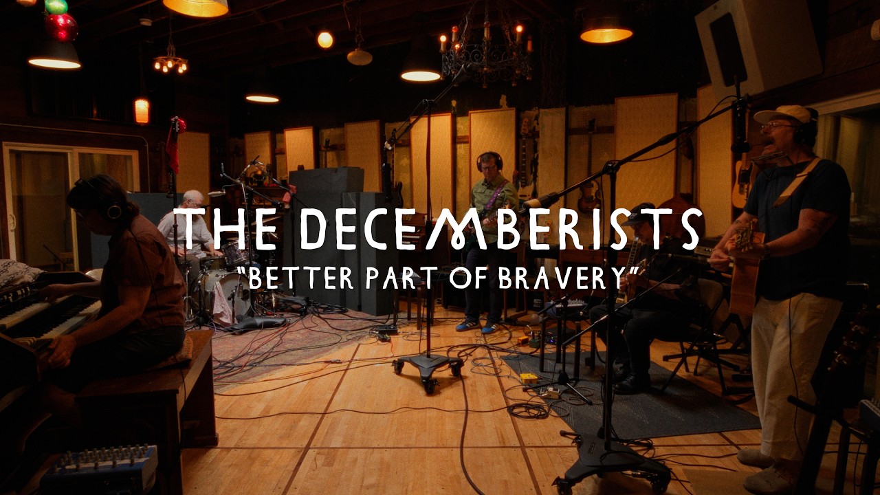 THE BETTER PART OF BRAVERY by The Decemberists from USA | Popnable