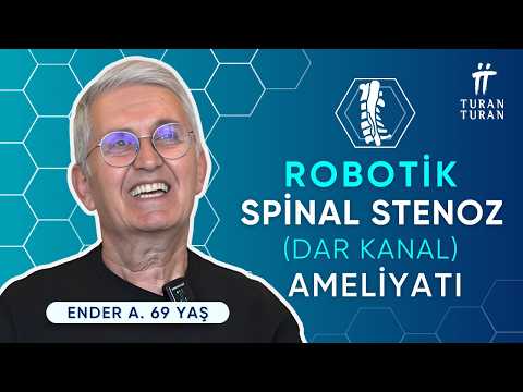 Robotic Spinal Stenosis Surgery: A Life-Changing Experience for Ender Bey in Turkey