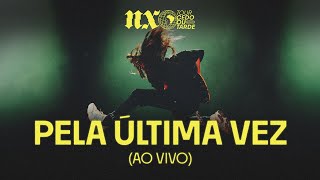 NX Zero - Pela Última Vez (Tour Cedo ou Tarde Ao Vivo)