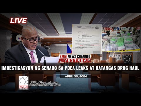 LIVE: Imbestigasyon ng Senado sa PDEA Leaks at Batangas drug haul April 30, 2024
