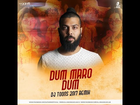 Dum Maro Dum (DJ Toons Club Remix 2017 Ghanta Version)