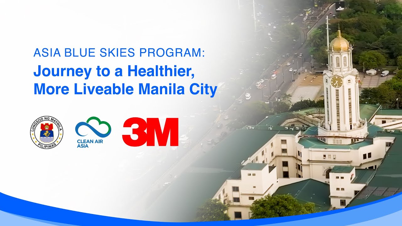 Asia Blue Skies Program: Journey to a Healthier, More Liveable Manila City