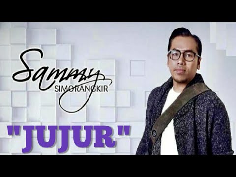 Jujur - Sammy Simorangkir #LaguRohani