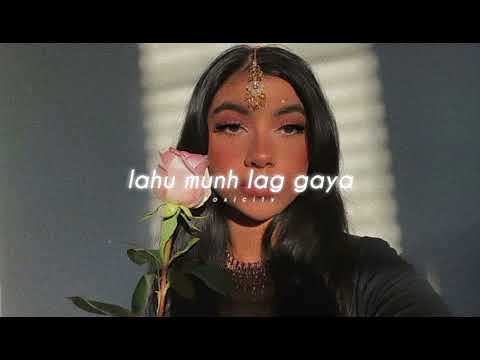 𝐋𝐚𝐡𝐮 𝐦𝐮𝐧𝐡 𝐥𝐚𝐠 𝐠𝐚𝐲𝐚 [𝐬𝐥𝐨𝐰𝐞𝐝+𝐫𝐞𝐯𝐞𝐫𝐛𝐞𝐝]