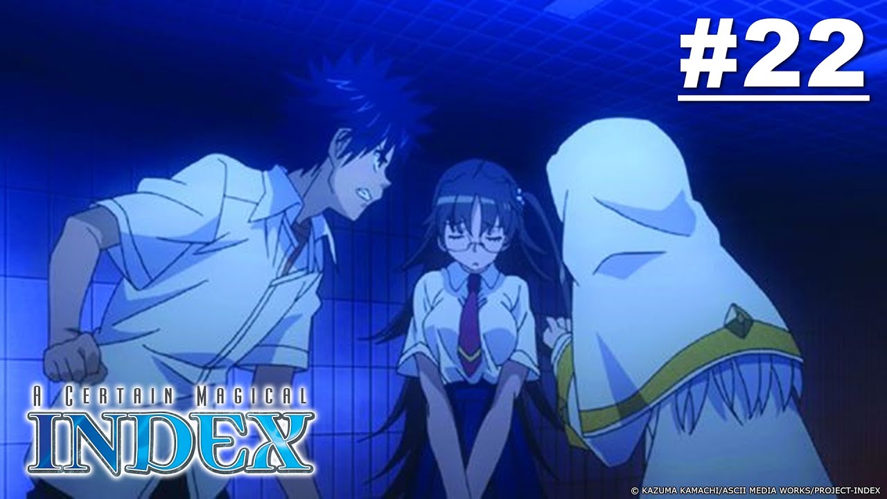 A Certain Magical Index - Episode 22 (S1E22) [English Sub]