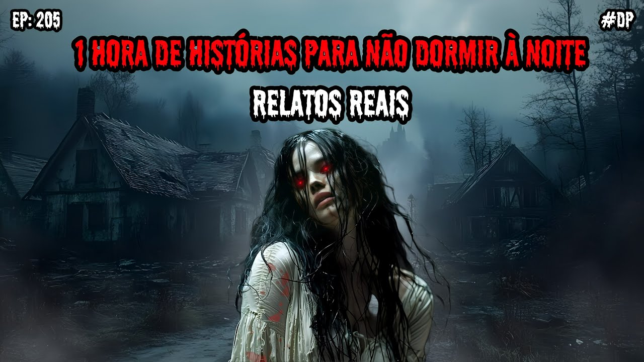 1 HORA DE TERROR - 5 RELATOS REAIS | EP.205 #dp