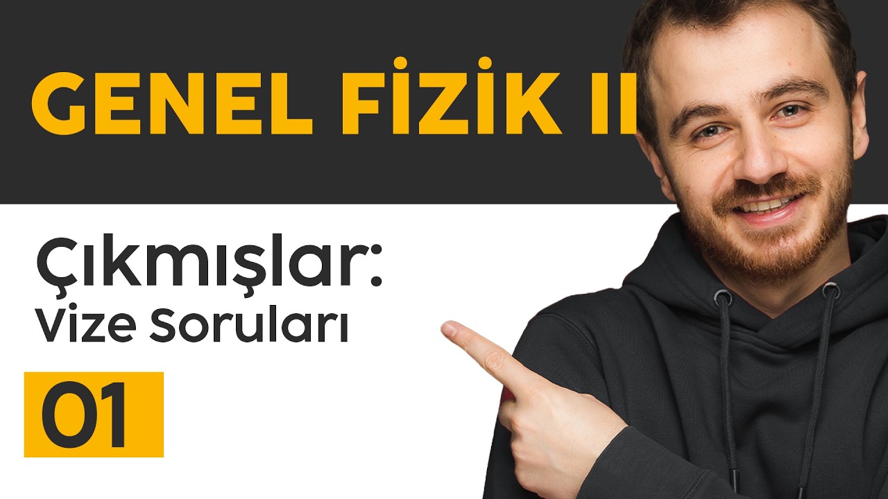 Çıkmış Vize Soruları 1 | Genel Fizik 2 Soru Çözümü | Ücretsiz PDF