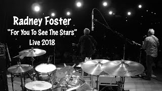RADNEY FOSTER &quot;For You To See The Stars&quot; LIVE (2018)