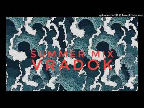 VRADOK - Summer Mix (Meduza, Victor Lou, Liu)