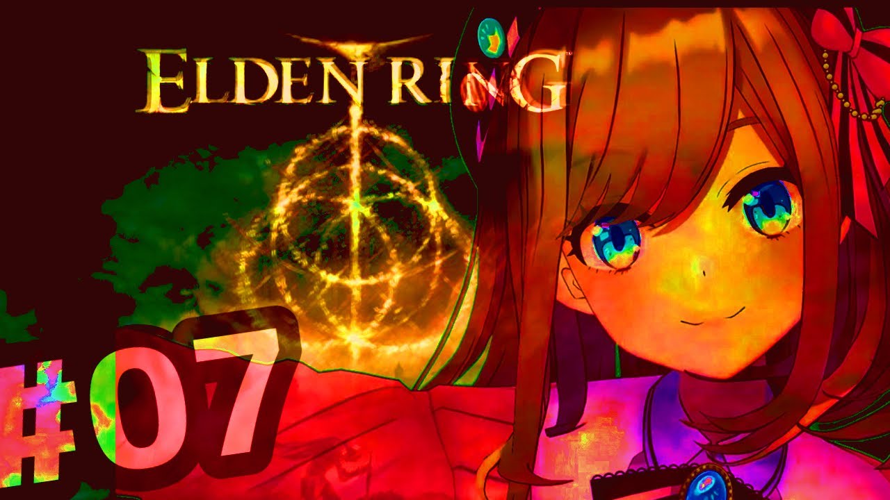 【ELDEN RING エルデンリング】#07　続！！るるでんりんぐ！！やるYO！よ！YO♪【にじさんじ/鈴原るる】