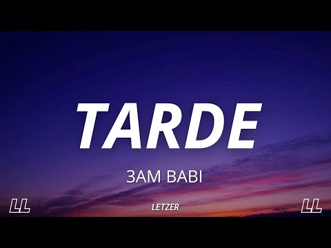3AM Babi - Tarde (Letra)