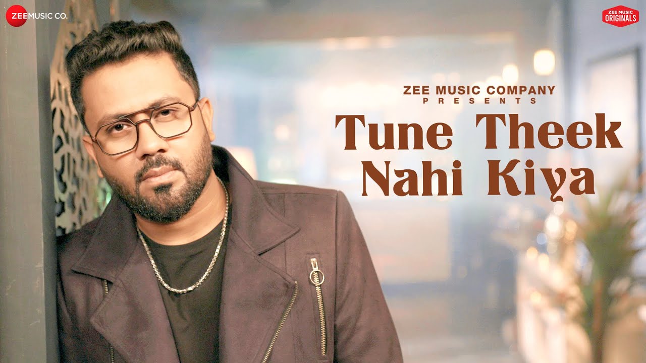 Tune Theek Nahi Kiya Lyrics | Rahul Jain