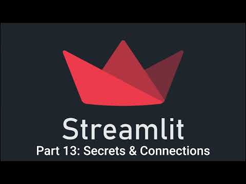 Streamlit Part 13: Mastering Secrets and Connections