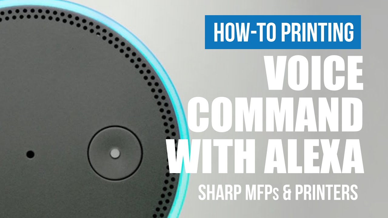 How to Use Voice Commands with Your Sharp MFP and Alexa (MFP Voice Demo)