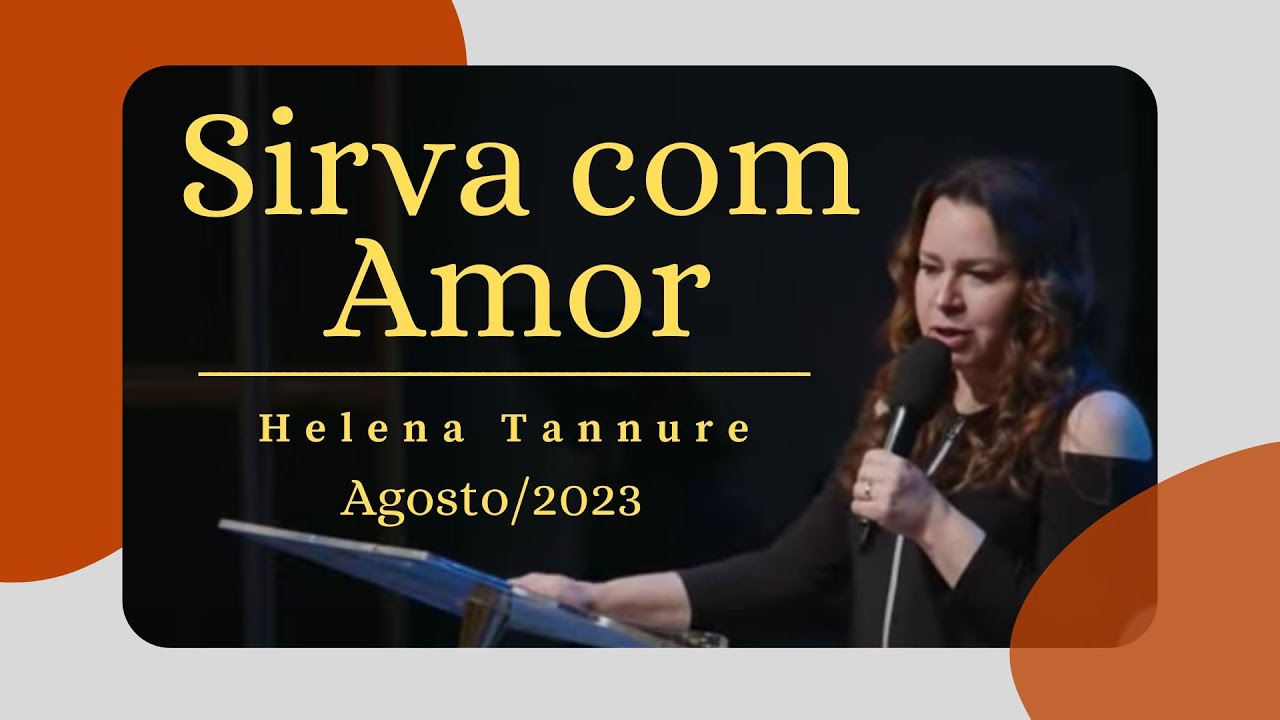 Helena Tannure - Sirva com Amor
