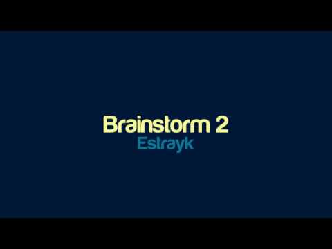 Estrayk - Brainstorm 2