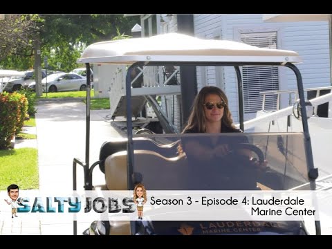 Salty Jobs - Season 3 Ep. 4: Lauderdale Marine Center