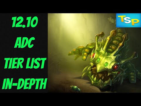 12.10 ADC Tier List In-Depth -- Season 12 -- League of Legends