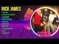 R I C K J A M E S Greatest Hits Full Album ️ Top Songs Full Album ️ Top 10 Hits Of All Time