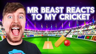This Is How MrBeast Reacted To My Cricket🏏…