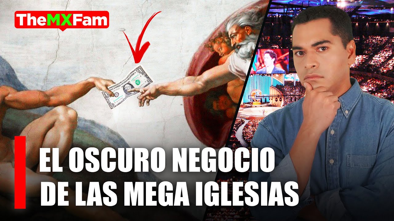 El Sucio Negocio de las Mega Iglesias: Los Magnates De La Fe | TheMXFam