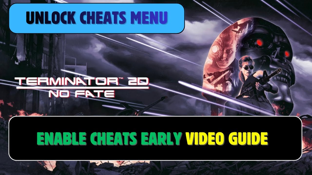 Terminator 2D: NO FATE | Cheats Menu Unlock Guide