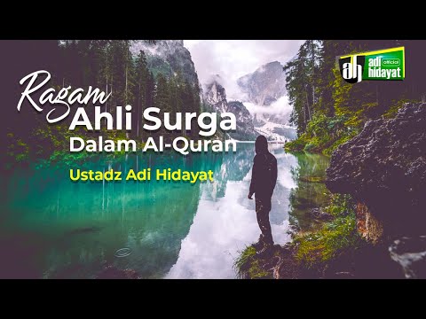 Ragam Ahli Surga dalam Al-Quran - Ustadz Adi Hidayat