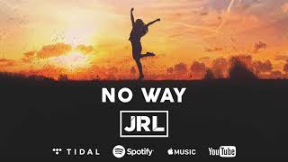 JRL - No Way (Extended Verision)