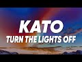 KATO Turn The Lights Off Lyrics Ft Jon