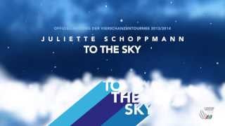Juliette Schoppmann To The Sky Offizieller Song zur Vierschanzentournee 2013/2014