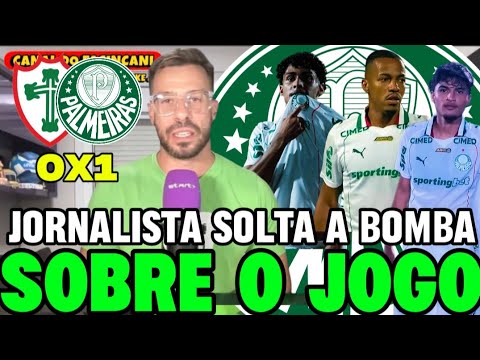 JORNALISTA SOLTA A BOMBA SOBRE O JOGO! PORTUGUESA 0 X 1 PALMEIRAS ! OLHA ISSO..