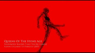 Queens Of The Stone Age - Everybody Knows That You&#39;re Insane ᴴᴰ