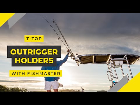 Fishmaster T-Top Outrigger Holders