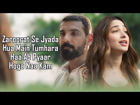 Zaroorat Se Zyada (LYRICS) - Arijit Singh | Amaal Malik | Vedaa | John Abraham | Tamannaah B |Kunaal