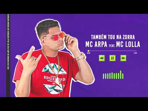 MC ARPA E MC LOLLA DA ZN - TAMBÉM TOU NA ZORRA #BREGAFUNK